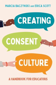 Creating Consent Culture (eBook, ePUB) - Baczynski, Marcia; Scott, Erica