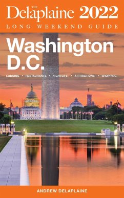 Cover Washington, D.C. - The Delaplaine 2022 Long Weekend Guide (eBook, ePUB)