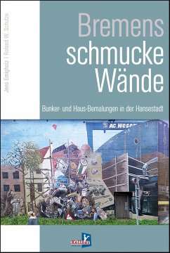 Bremens schmucke Wände - Emigholz, Jens;Schulze, Prof. Roland W.