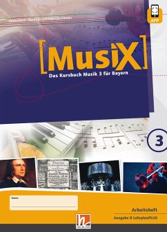 MusiX 3 BY (Ausgabe ab 2017) Arbeitsheft 3 - Detterbeck, Markus;Schmidt-Oberländer, Gero;Niedrig, Florian