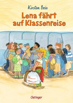 Lena fährt auf Klassenreise - Boie, Kirsten