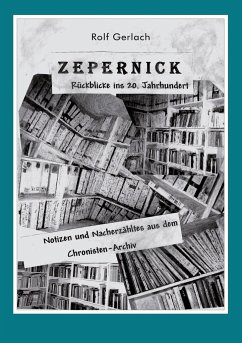 Zepernick. Rückblicke ins 20. Jahrhundert - Gerlach, Rolf