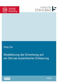 Modellierung der Einwirkung auf ein Silo bei exzentrischer Entleerung