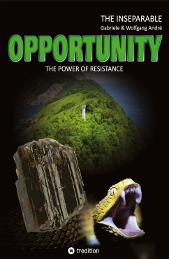 OPPORTUNITY - The power of resistance - André, Gabriele;André, Wolfgang