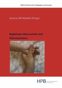 Begleitete Elternschaft und Elternassistenz - Köpcke, Jessica Lilli
