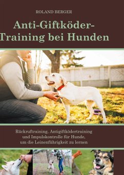 Anti-Giftköder-Training bei Hunden - Ratgeber, Mein Hund fürs Leben