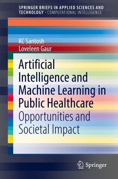 Artificial Intelligence and Machine Learning in Public Healthcare - Gaur, Loveleen;Santosh, KC