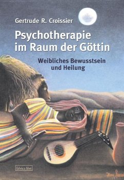 Psychotherapie im Raum der Göttin - Croissier, Gertrude-Raven