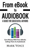 From eBook to Audiobook - A Guide for Successful Authors (eBook, ePUB)