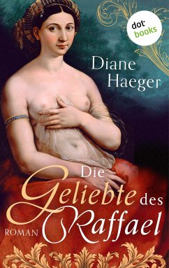 Die Geliebte des Raffael (eBook, ePUB) - Haeger, Diane