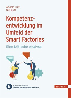 Kompetenzentwicklung im Umfeld der Smart Factories (eBook, ePUB) - Luft, Angela; Luft, Nils