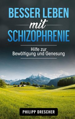 Besser leben mit Schizophrenie (eBook, ePUB)