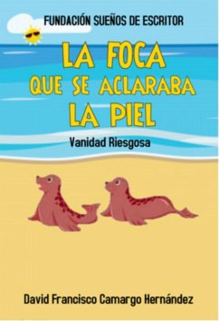 Cover La foca que se aclaraba la piel (eBook, ePUB)