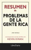 Problemas De La Gente Rica: Una Novela de Kevin Kwan: Conversaciones Escritas (eBook, ePUB)