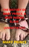 The History of Mary Prince, a West Indian Slave (Annotated) (eBook, ePUB)