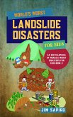 World&quote;s Worst Landslide Disasters for Kids (An Encyclopedia of World's Worst Disasters for Kids Book 3) (fixed-layout eBook, ePUB)