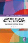 Seventeenth Century Practical Mathematics (eBook, PDF)