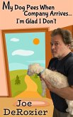 My Dog Pees When Company Arrives... I'm Glad I Don't (Tales From Behind the Bakery Door, #2) (eBook, ePUB)