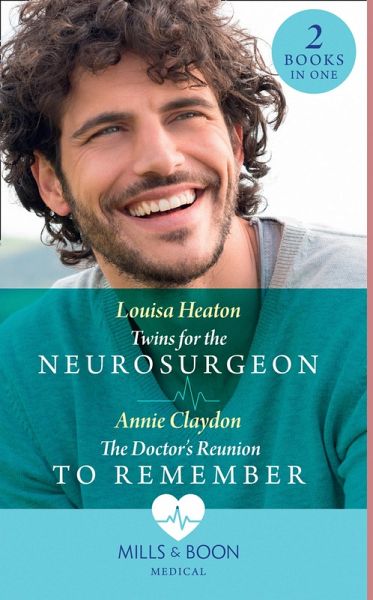 Twins For The Neurosurgeon / The Doctor's Reunion To Remember (eBook, ePUB) Twins For The Neurosurgeon / The Doctor's Reunion To Remember (eBook, ePUB)