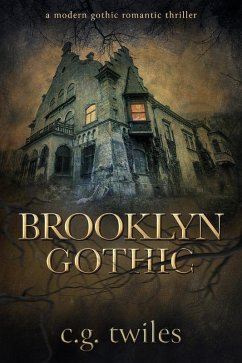 Cover Brooklyn Gothic: A Modern Gothic Romantic Thriller (eBook, ePUB)