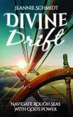 Divine Drift; Navigate Rough Seas With God's Power (eBook, ePUB) Divine Drift; Navigate Rough Seas With God's Power (eBook, ePUB)