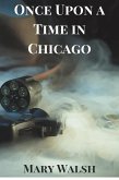 Once Upon a Time in Chicago (eBook, ePUB)