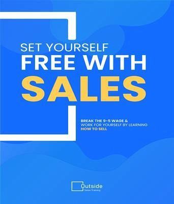 Set Your Self Free With Sales (eBook, ePUB) Set Your Self Free With Sales (eBook, ePUB)