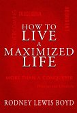 How to Live a Maximized Life (eBook, ePUB)