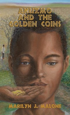 AKUZMO AND THE GOLDEN COINS - Malone, Marilyn J.