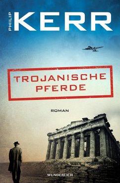 Trojanische Pferde / Bernie Gunther Bd.13  - Kerr, Philip