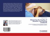 Measuring the Quality of Obstetric Care During Childbirth