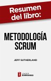 Resumen del libro &quote;Metodología Scrum&quote; de Jeff Sutherland (eBook, ePUB)