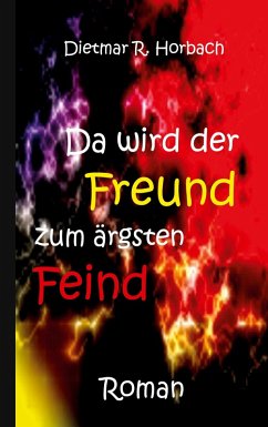 Da wird der Freund zum ärgsten Feind (eBook, ePUB)