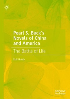 Pearl S. Buck’s Novels of China and America (eBook, PDF) - Hardy, Rob
