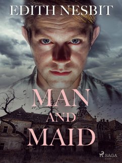 Man and Maid (eBook, ePUB) - Nesbit, Edith