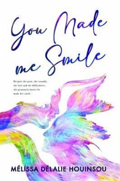 You Made Me Smile (eBook, ePUB) - Houinsou, Mélissa