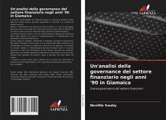 Un'analisi della governance del settore finanziario negli anni '90 in Giamaica - Swaby, Nevillle