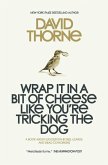 Wrap It In A Bit of Cheese Like You're Tricking The Dog