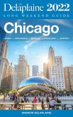 Chicago - The Delaplaine 2022 Long Weekend Guide (Long Weekend Guides) (eBook, ePUB)