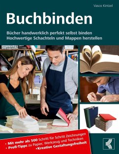 Buchbinden - Bücher handwerklich perfekt selbst binden (eBook, ePUB) - Kintzel, Vasco