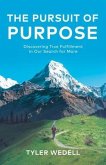The Pursuit of Purpose (eBook, ePUB)