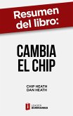 Resumen del libro "Cambia el chip" de Chip Heath (eBook, ePUB)
