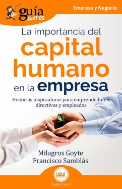 GuíaBurros: La importancia del capital humano en la empresa (eBook, ePUB) - Goyte, Milagros; Samblás, Francisco