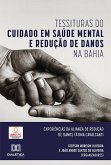 Tessituras do Cuidado em Saúde Mental e Redução de Danos na Bahia (eBook, ePUB)