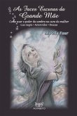 As Faces Escuras da Grande Mãe (eBook, ePUB) As Faces Escuras da Grande Mãe (eBook, ePUB)