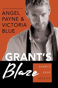 Grant's Blaze (eBook, ePUB) - Payne, Angel; Blue, Victoria