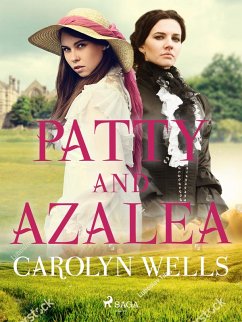 Patty and Azalea (eBook, ePUB) - Wells, Carolyn