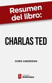 Resumen del libro "Charlas TED" de Chris Anderson (eBook, ePUB)