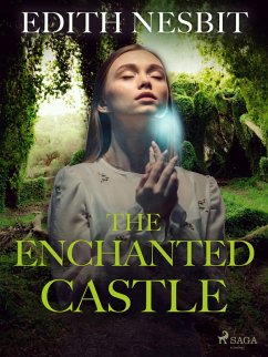 The Enchanted Castle (eBook, ePUB) - Nesbit, Edith