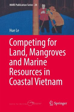 Competing for Land, Mangroves and Marine Resources in Coastal Vietnam (eBook, PDF) - Le, Hue